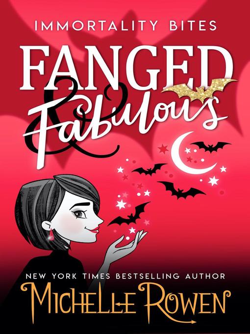 Title details for Fanged & Fabulous by Michelle Rowen - Available